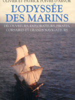 L’odyssée des marins : découvreurs, explorateurs, pirates, corsaires et grands navigateurs