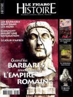 Le Figaro Histoire #23 - Quand les barbares envahissaient l'empire romain