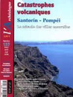 L'Archéologue #137 - Catastrophes volcaniques : Santorin et Pompéi, le miracle des villes ensevelies