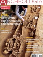 Archéologia #541 - Lyon : Découverte d'une nécropole paléochrétienne