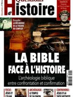 Questions d'histoire #23 - La Bible face à l'histoire : l'archéologie biblique, entre confrontation et confirmation