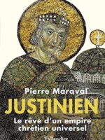 Justinien : le rêve d'un empire chrétien universel