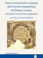 Parure monumentale et paysage dans la poésie épigraphique de l’Afrique romaine – Recueil de carmina latina epigraphic