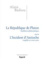 "La République de Platon" (feuilleton philosophique) et "L'incident d'Antioche" (tragédie en trois actes)
