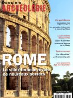 Dossiers d'Archéologie #377 - Rome : la ville éternelle révèle de nouveaux secrets