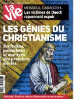 La Vie #3712 - Les génies du christianisme : écrivains, polémistes et martyrs des premiers siècles