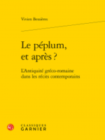 Le péplum, et après? L'Antiquité gréco-romaine dans les récits contemporains