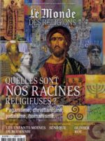 Le Monde des Religions #81 - Quelles sont nos racines religieuses ?