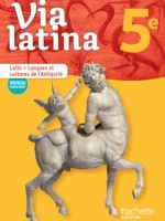 Via latina : livres-cahiers de l'élève pour le latin 5e (Hachette 2017)