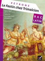 Bac Latin : Le Festin chez Trimalcion (Hatier 2017)