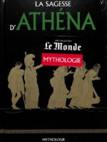 Le Monde Mythologie #22 - La sagesse d'Athéna