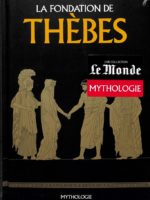 Le Monde Mythologie #23 - La fondation de Thèbes