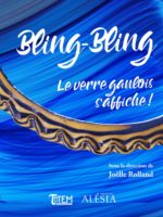 Bling-Bling : le verre gaulois s'affiche (catalogue d'exposition)