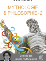 Mythologie & philosophie #2 - Le sens des grands mythes grecs