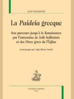 LA PAIDEIA GRECQUE : Son parcours jusqu'à la Renaissance par l'entremise de Juifs héllénisés et des Pères grecs de l'Église