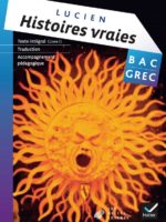 Bac Grec : Lucien de Samosate, Histoires vraies, livre I  (Hatier 2013)