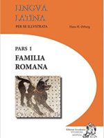 Hans Orberg - Lingua latina per se illustrata, Pars 1 : Familia Romana