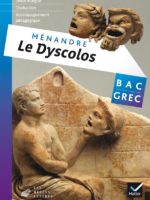 Bac Grec : Ménandre, Le Dyscolos (Hatier 2017)