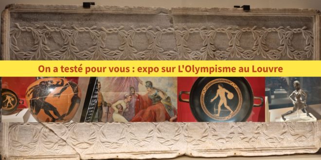 On a testé pour vous : expo sur L’Olympisme au Louvre