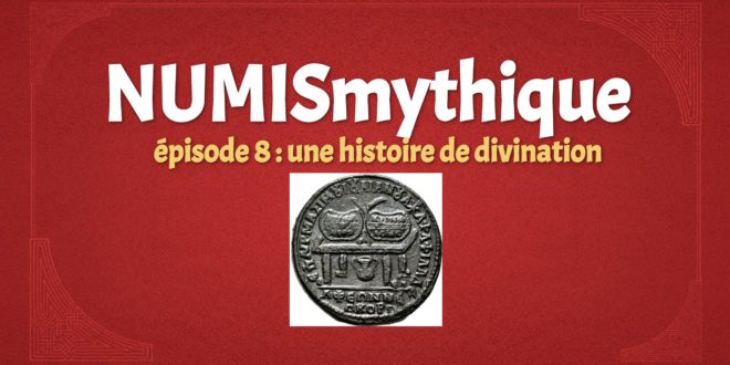 NUMISmythique #épisode 8 : une histoire de divination