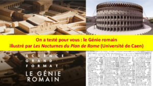 On a testé pour vous : le Génie romain illustré par Les Nocturnes du Plan de Rome (Université de Caen)