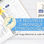 Les mots pour dire : la nouvelle chronique étymologique de la Vie des Classiques