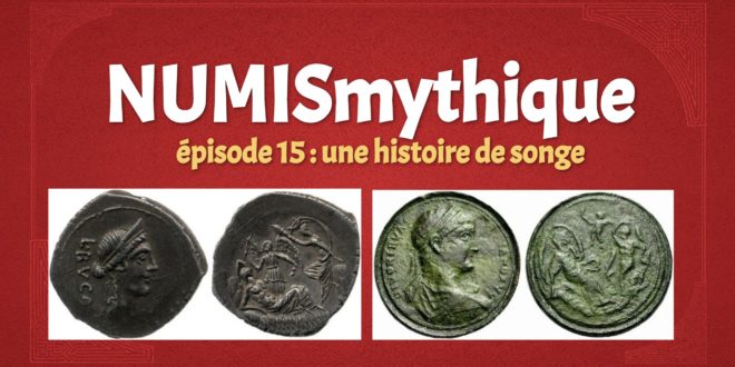 NUMISmythique #épisode 15 : une histoire de songe