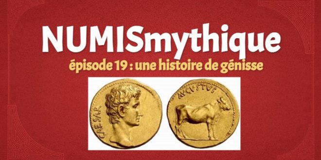 NUMISmythique #épisode 19 : une histoire de génisse