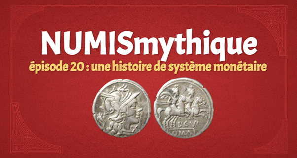 NUMISmythique #épisode 20 : une histoire de système monétaire